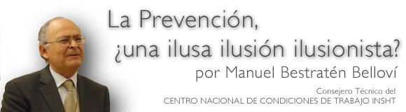 La Prevención, ¿una ilusa ilusión ilusionista?