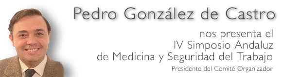 IV Simposio Andaluz de Medicina y Seguridad del Trabajo: Trabajadores especialmente sensibles:Adaptación vs. Realidad