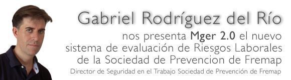 MGER 2.0: Nuevo sistema de evaluación de riesgos de la Sociedad de Prevención de Fremap