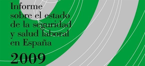 Informe del INSHT sobre el estado de la Seguridad y Salud Laboral en España 2009