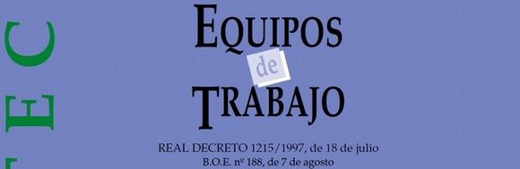Nueva Edición de la Guía técnica para la evaluación y prevención de los riesgos relativos a la utilización de los equipos de trabajo