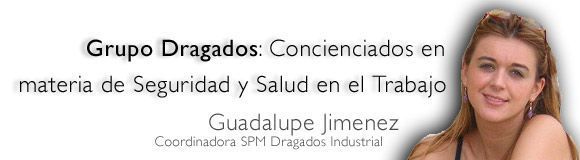 Grupo Dragados: Concienciados en materia de Seguridad y Salud en el Trabajo