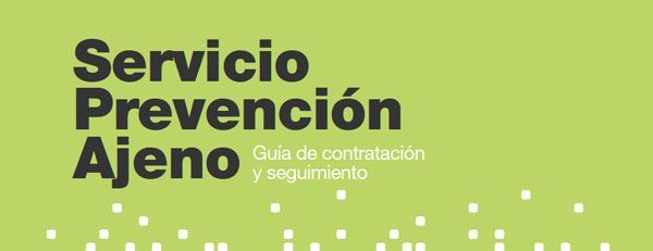 Guía de contratación y seguimiento del Servicio de Prevención Ajeno