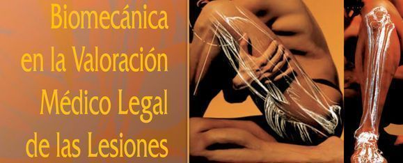 Biomecánica en la Valoración Médico Legal de las Lesiones