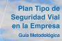 Plan tipo de Seguridad Vial en la Empresa. Guía Metodologica