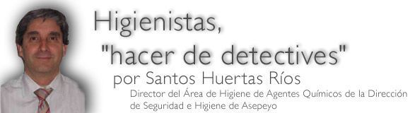 Higienistas, "hacer de detectives"
