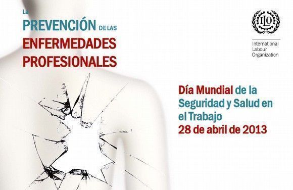 El Día Mundial de la Seguridad y la Salud en el Trabajo en el 2013 se centra en la prevención de las enfermedades profesionales