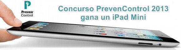 Último día - Concurso PrevenControl 2013 (gana un iPad Mini)