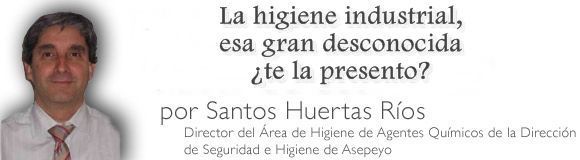 La higiene industrial, esa gran desconocida ¿te la presento?