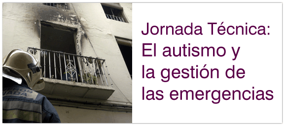 Jornada Técnica "El Autismo y la Gestión de las Emergencias"