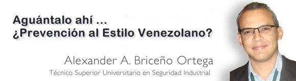 Aguántalo ahí ... ¿Prevención al Estilo Venezolano?