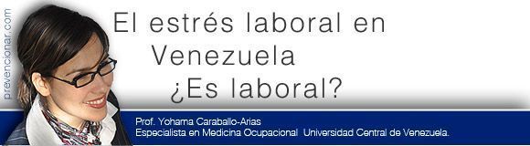El estrés laboral en Venezuela  ¿Es laboral?