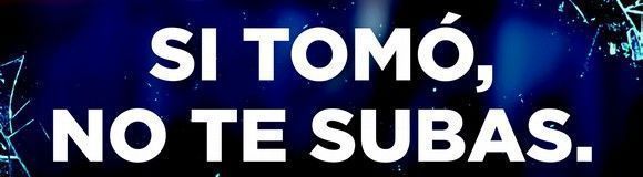 si_tomo_no_te_subas