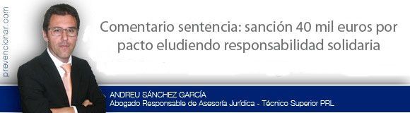 Comentario sentencia: sanción 40 mil euros por pacto eludiendo responsabilidad solidaria