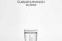 Toma medidas cualquier Prevención es poca