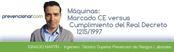 Máquinas: Marcado CE Vs Cumplimiento del RD 1215/1997
