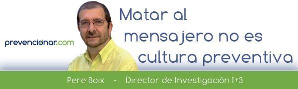 Matar al mensajero no es cultura preventiva