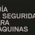 GUIA DE SEGURIDAD PARA MÁQUINAS