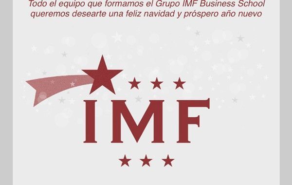 Todo el equipo que formamos el Grupo IMF Business School queremos desearte una feliz navidad y un próspero año nuevo