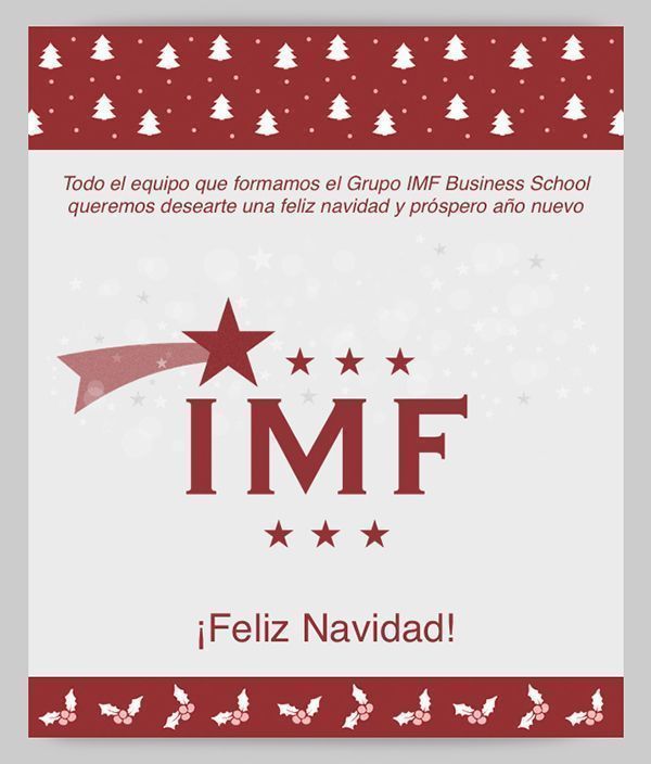 Todo el equipo que formamos el Grupo IMF Business School queremos desearte una feliz navidad y un próspero año nuevo