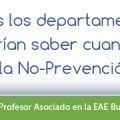 Todos los departamentos de PRL deberían saber cuantificar los costes de la No-Prevención