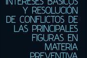 Intereses básicos y resolución de conflictos de las principales figuras en materia preventiva (Libro Gratuito)