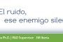 El ruido, ese enemigo silencioso