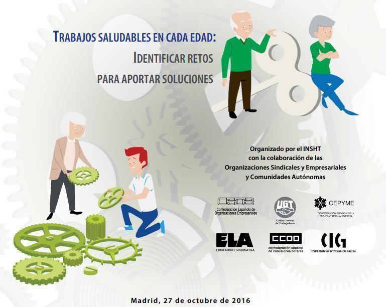 27/10/16 - Madrid - Jornada Técnica ”Trabajos saludables en cada edad: identificar retos para aportar soluciones”