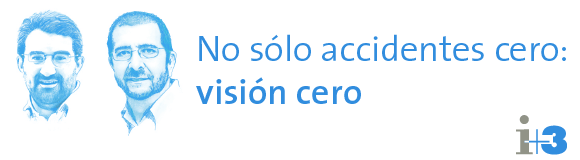 No sólo accidentes cero: Visión Cero