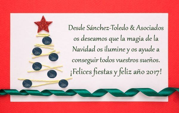 Desde Sánchez-Toledo & Asociados os deseamos ¡Felices fiestas y feliz año 2017!