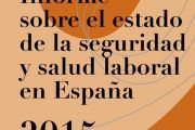 Informe sobre el estado de la seguridad y salud laboral en España 2015