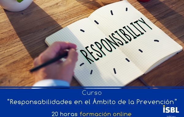 Responsabilidades en el ámbito de la Prevención de Riesgos Laborales #CursoOnline