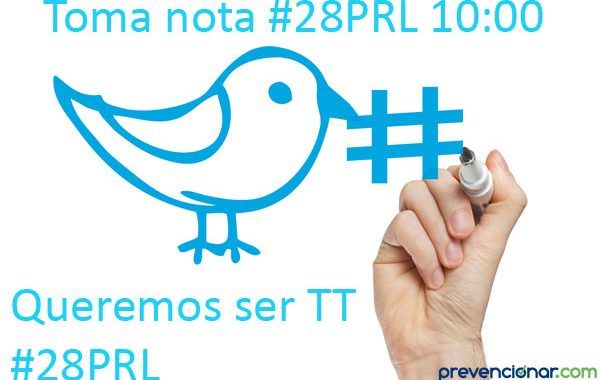 Queremos ser Trending Topic en el día Mundial de la Seguridad y Salud en el Trabajo #28PRL