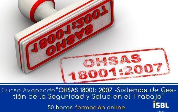 Curso Online: OHSAS 18001: 2007 – “Sistemas de Gestión de la Seguridad y Salud en el Trabajo”