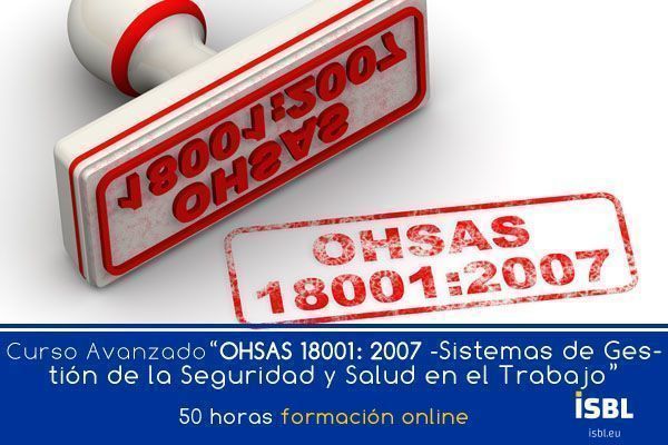 Curso Online: OHSAS 18001: 2007 – “Sistemas de Gestión de la Seguridad y Salud en el Trabajo”