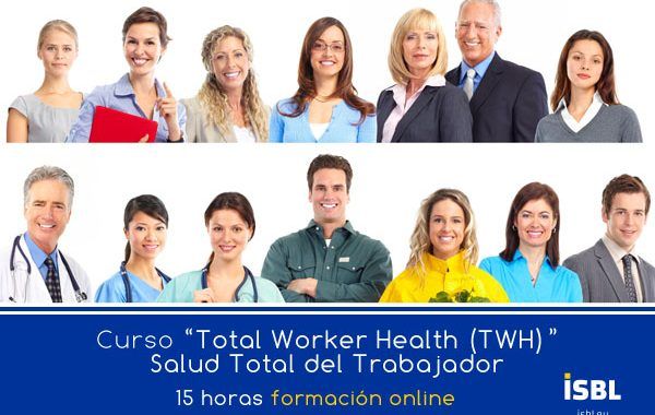 Total Worker Heatlh (TWH) - Salud Total del Trabajador #CursoOnline