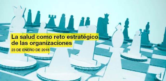 La salud como reto estratégico de las organizaciones