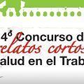 Cuarto Concurso de relatos cortos la Salud en el Trabajo