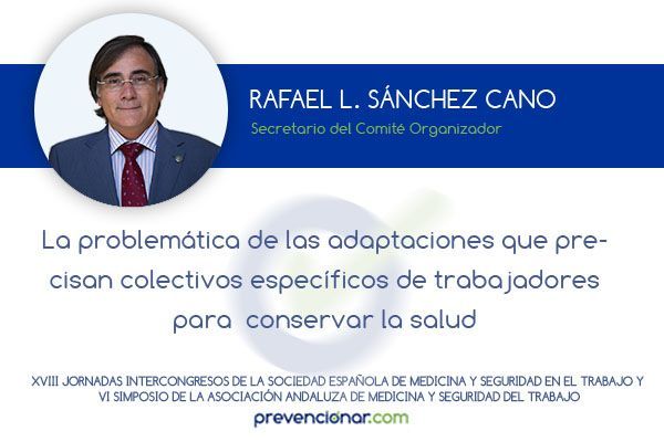 La problemática de las adaptaciones que precisan colectivos específicos de trabajadores para conservar la salud