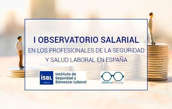 Último día para participar en el I Observatorio Salarial en España de los profesionales de la seguridad y salud en el trabajo