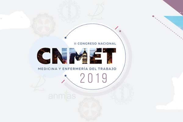 CNMET2019: Avanzando juntos en las estrategias, retos y oportunidades de la medicina del trabajo