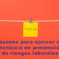 10 razones para ejercer como técnico en prevención de riesgos laborales