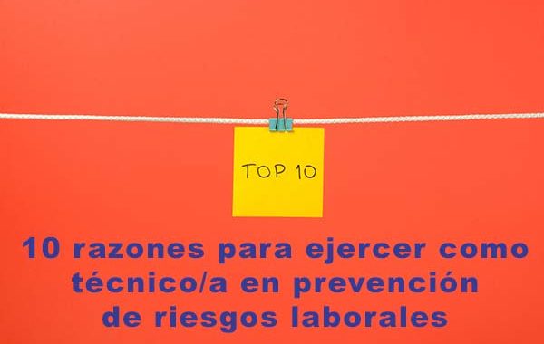 10 razones para ejercer como técnico/a en prevención de riesgos laborales