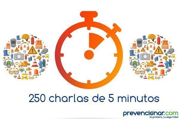 250 Charlas de 5 minutos para mejorar la gestión de la prevención de riesgos laborales