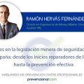 Avances en la legislación minera de seguridad y salud en España: desde los inicios reparadores de la salud hasta la prevención efectiva (11th INTERNACIONAL MINING HISTORY CONGRESS)