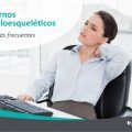 Los cinco trastornos musculoesqueléticos más comunes