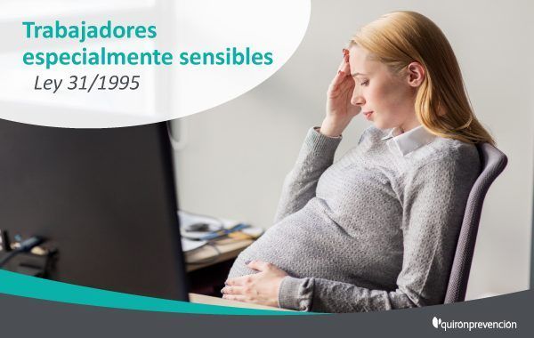 ¿Cuándo un trabajador puede ser considerado especialmente sensible?