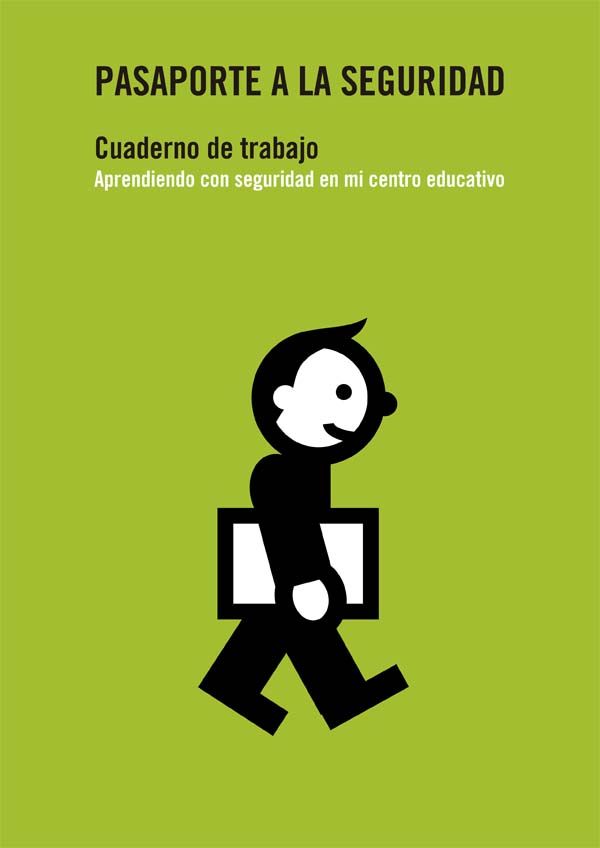 Pasaporte a la seguridad – Cuaderno de trabajo – Aprendiendo con seguridad en mi centro educativo