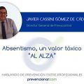 Absentismo, un valor tóxico “AL ALZA”