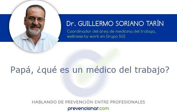 Papá, ¿qué es un médico del trabajo?